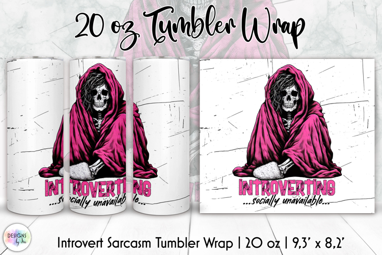 Introverting Skeleton 20oz Tumbler Wrap PNG, Sarcastic PNG
