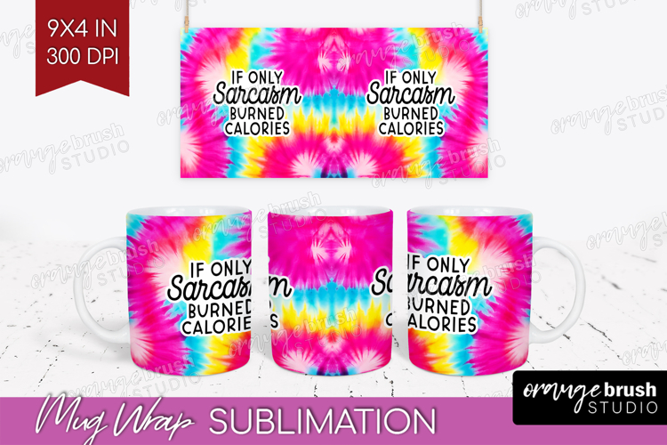 Sarcastic Quote Mug Wrap - Brush Stroke Mug PNG Sublimation