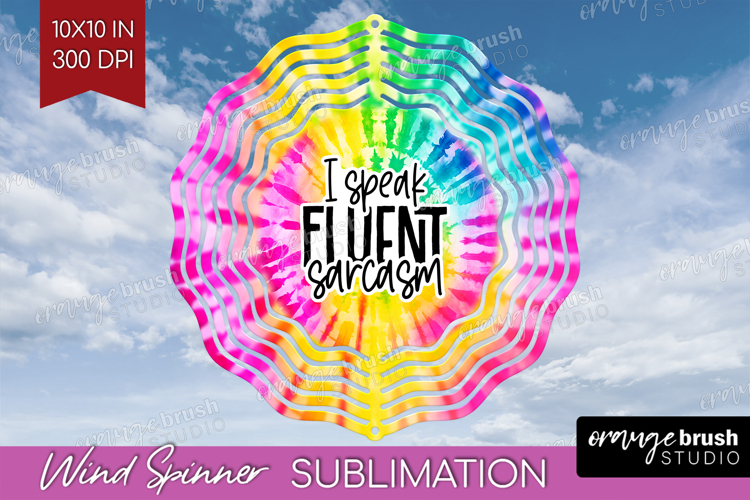 Sarcastic Quote Wind Spinner Sublimation PNG - Brush Stroke