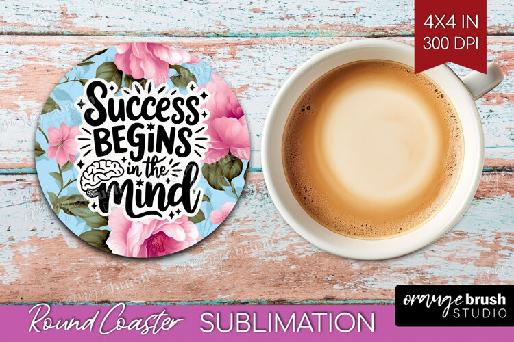 Inspirational Quote Round Coaster - Floral Coaster PNG example image 1