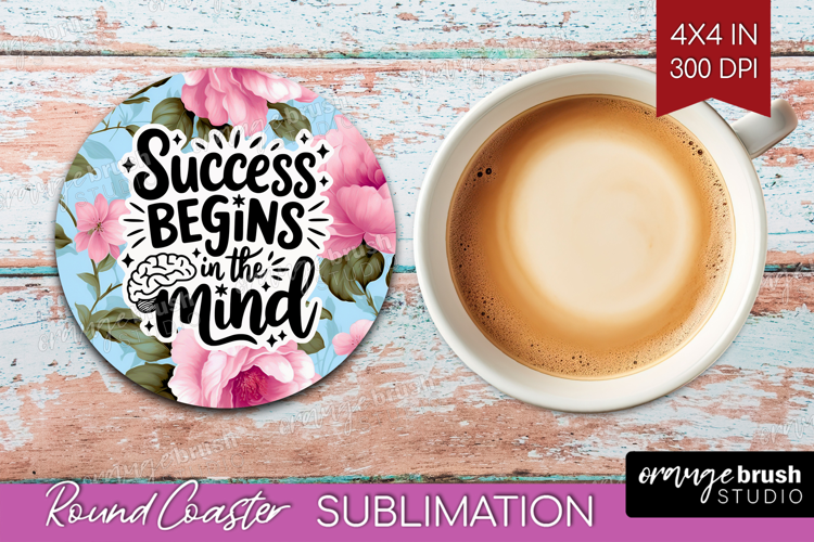 Inspirational Quote Round Coaster - Floral Coaster PNG