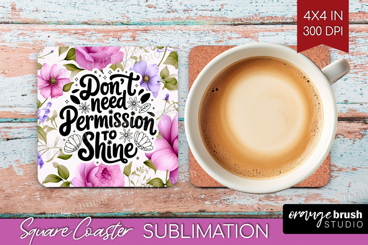 Inspirational Quote Square Coaster - Floral Coaster PNG
