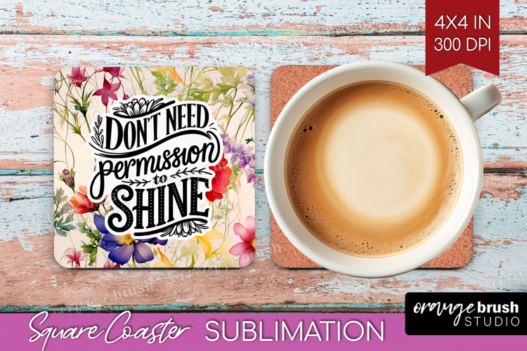 Inspirational Quote Square Coaster - Floral Coaster PNG
