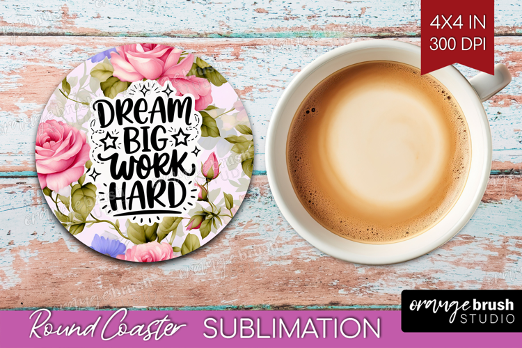 Inspirational Quote Round Coaster - Floral Coaster PNG