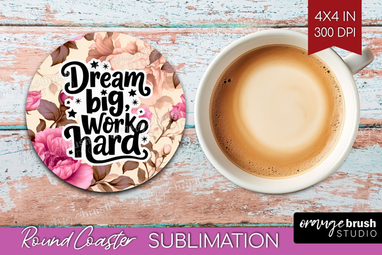 Inspirational Quote Round Coaster - Floral Coaster PNG