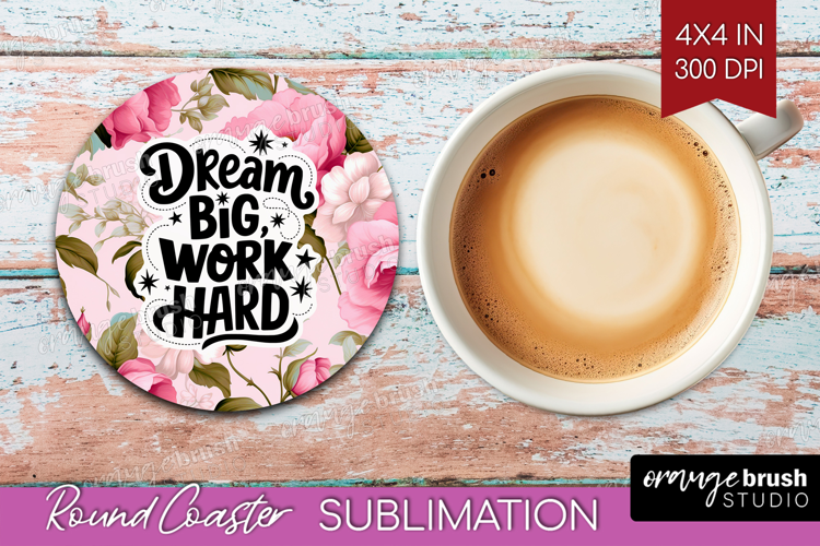 Inspirational Quote Round Coaster - Floral Coaster PNG