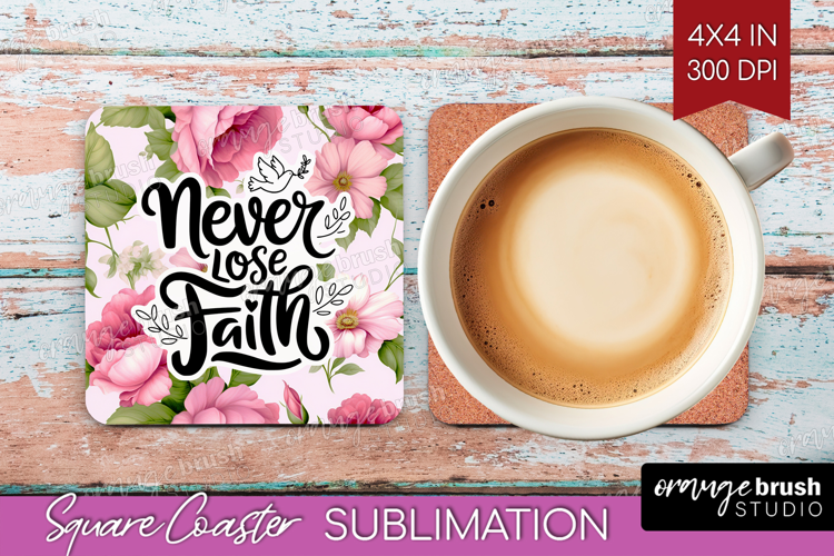 Inspirational Quote Square Coaster - Floral Coaster PNG