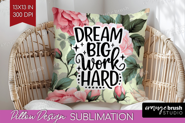 Inspirational Quote Pillow Sublimation - Floral Pillow Cover