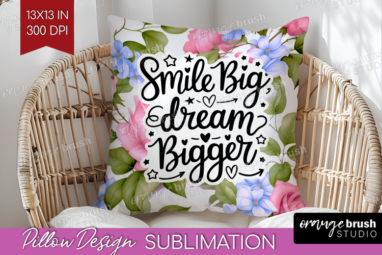 Inspirational Quote Pillow Sublimation - Floral Pillow Cover