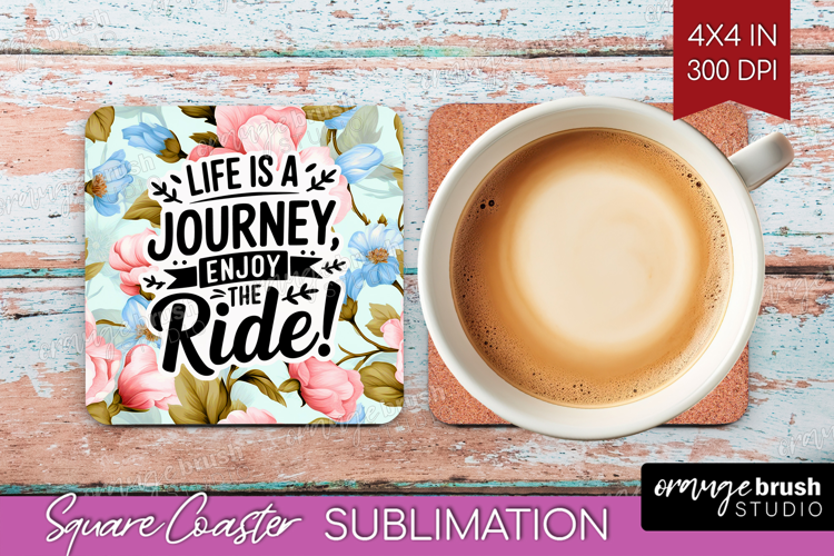 Inspirational Quote Square Coaster - Floral Coaster PNG