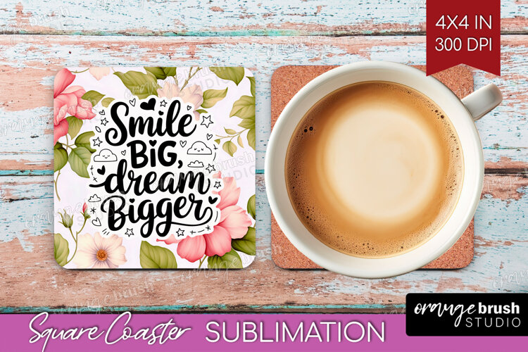 Inspirational Quote Square Coaster - Floral Coaster PNG example image 1