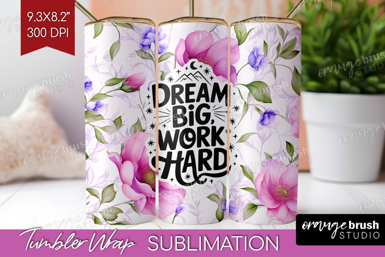 Inspirational Quote Tumbler Wrap - Floral Tumbler PNG