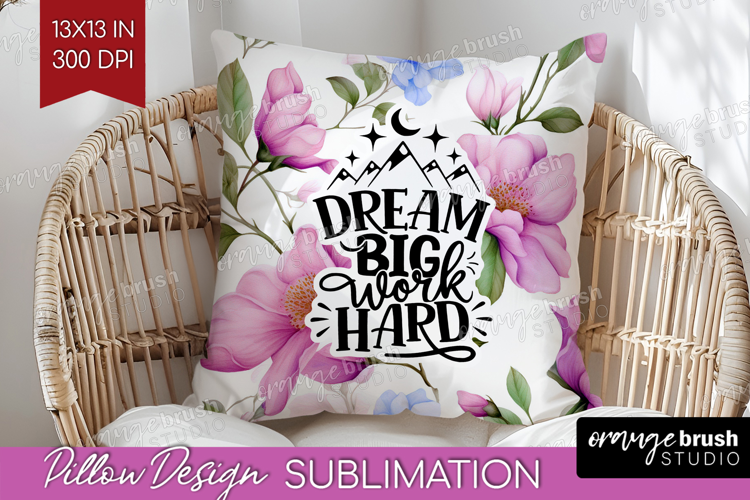 Inspirational Quote Pillow Sublimation - Floral Pillow Cover