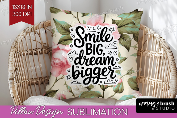 Inspirational Quote Pillow Sublimation - Floral Pillow Cover