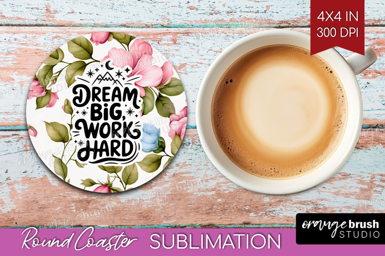 Inspirational Quote Round Coaster - Floral Coaster PNG
