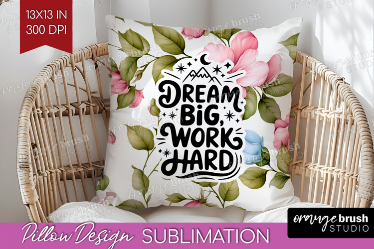 Inspirational Quote Pillow Sublimation - Floral Pillow Cover
