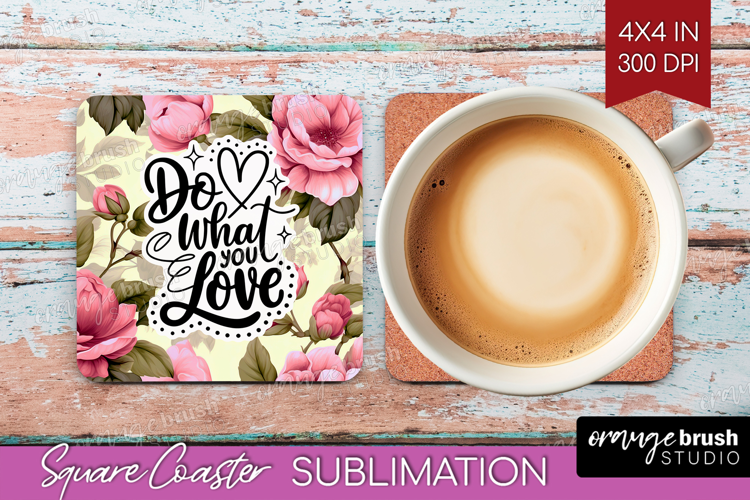Inspirational Quote Square Coaster - Floral Coaster PNG