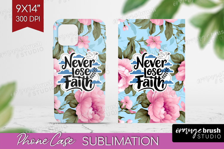 Inspirational Quote Phone Case PNG - Floral Case PNG