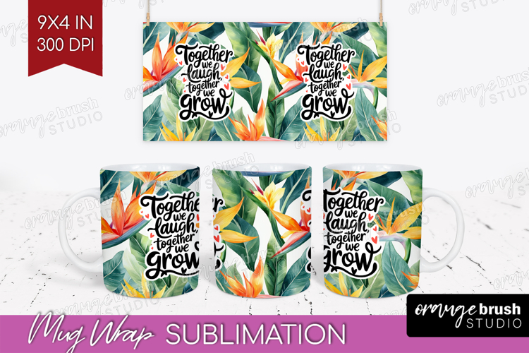 Family Quote Mug Wrap - Tropical Flowers Mug PNG Sublimation