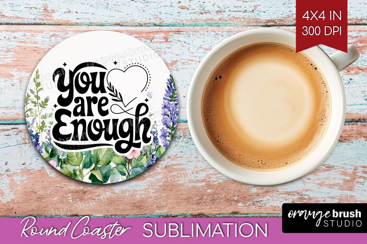 Inspirational Quote Round Coaster - Wildflowers Coaster PNG