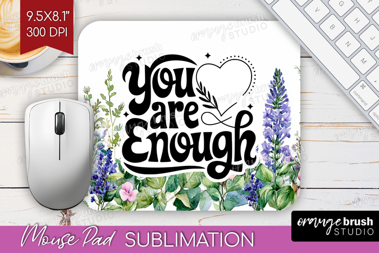 Inspirational Quote Mouse Pad Sublimation - Wildflowers PNG