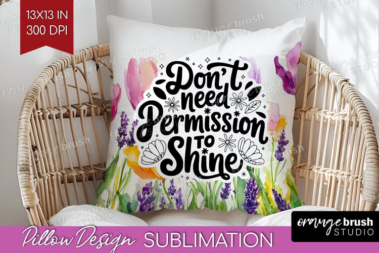 Inspirational Quote Pillow Sublimation - Wildflowers Pillow example image 1