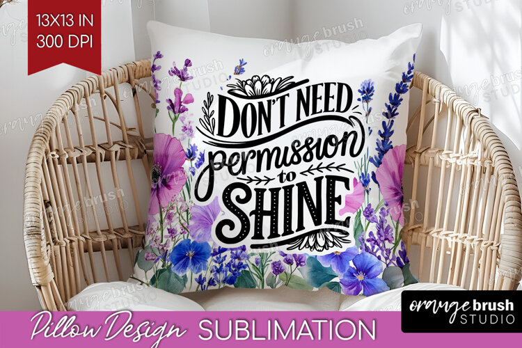 Inspirational Quote Pillow Sublimation - Wildflowers Pillow example image 1