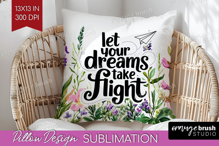 Inspirational Quote Pillow Sublimation - Wildflowers Pillow example image 1