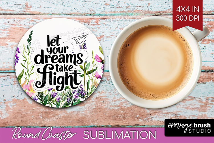 Inspirational Quote Round Coaster - Wildflowers Coaster PNG