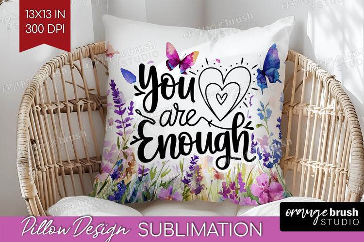 Inspirational Quote Pillow Sublimation - Wildflowers Pillow