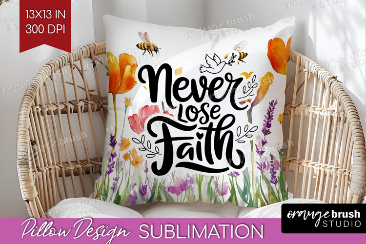 Inspirational Quote Pillow Sublimation - Wildflowers Pillow