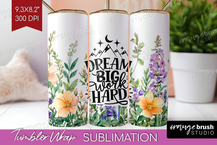 Inspirational Quote Tumbler Wrap - Wildflowers Tumbler PNG example image 1