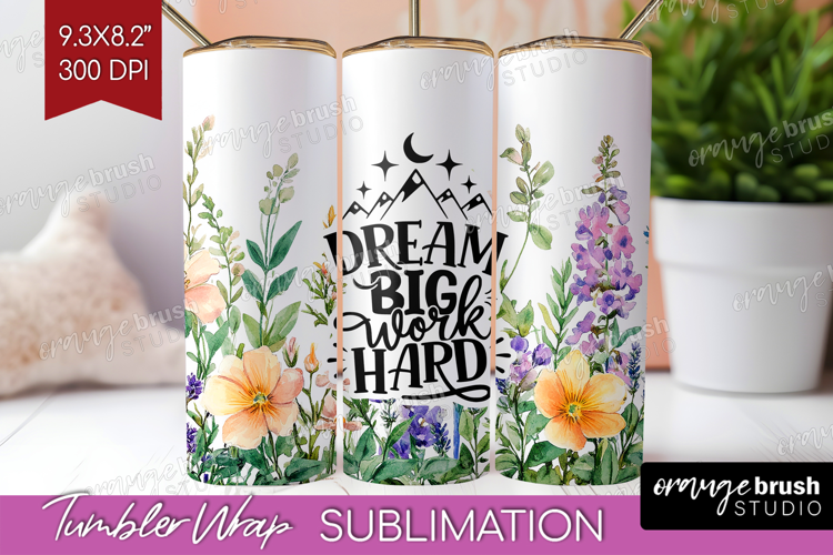 Inspirational Quote Tumbler Wrap - Wildflowers Tumbler PNG