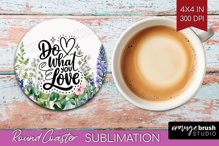 Inspirational Quote Round Coaster - Wildflowers Coaster PNG