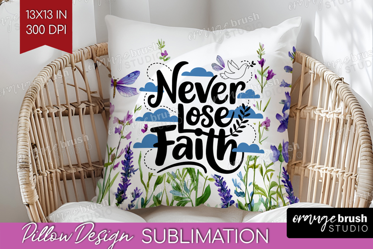Inspirational Quote Pillow Sublimation - Wildflowers Pillow