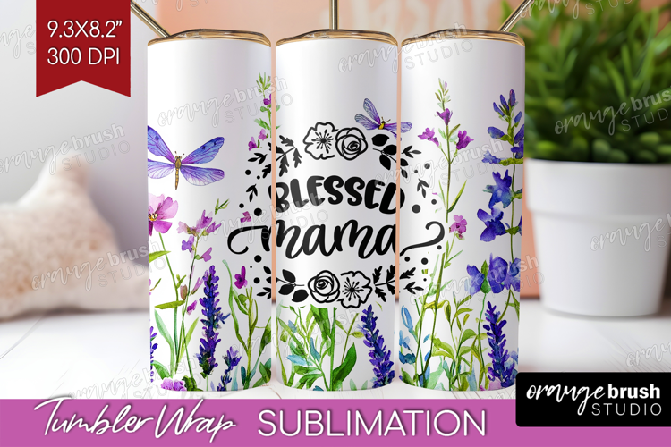 Mothers Day Quote Tumbler Wrap - Wildflowers Tumbler PNG