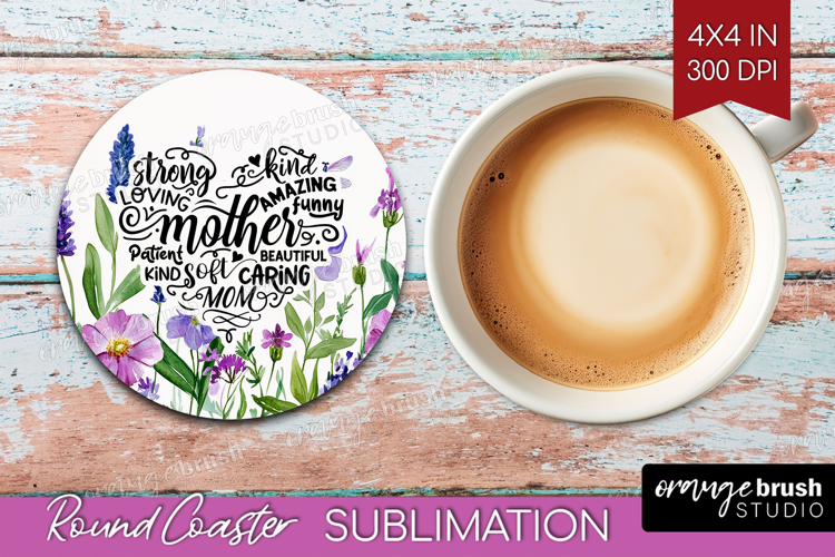Mothers Day Quote Round Coaster - Wildflowers Coaster PNG