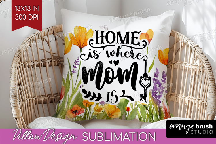 Mothers Day Quote Pillow Sublimation - Wildflowers Pillow