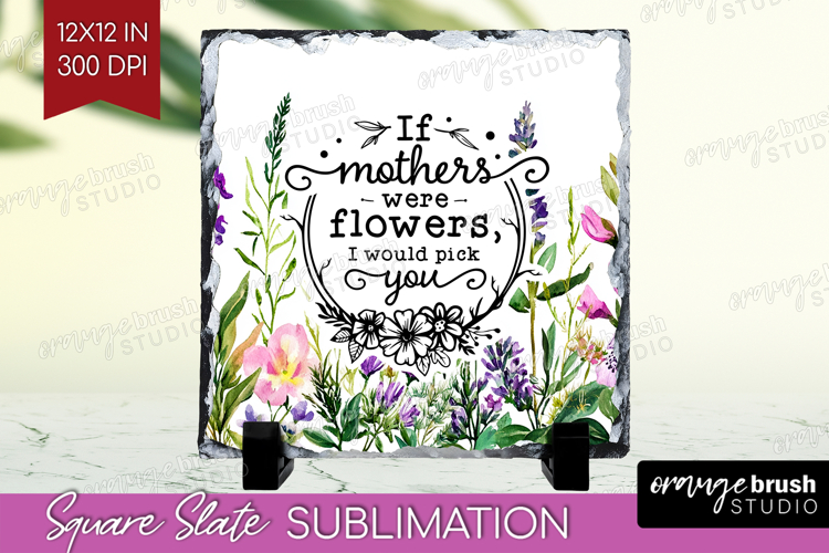 Mothers Day Quote Slate PNG - Wildflowers Square Slate example image 1