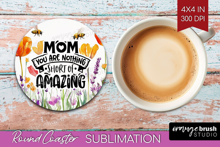 Mothers Day Quote Round Coaster - Wildflowers Coaster PNG example image 1