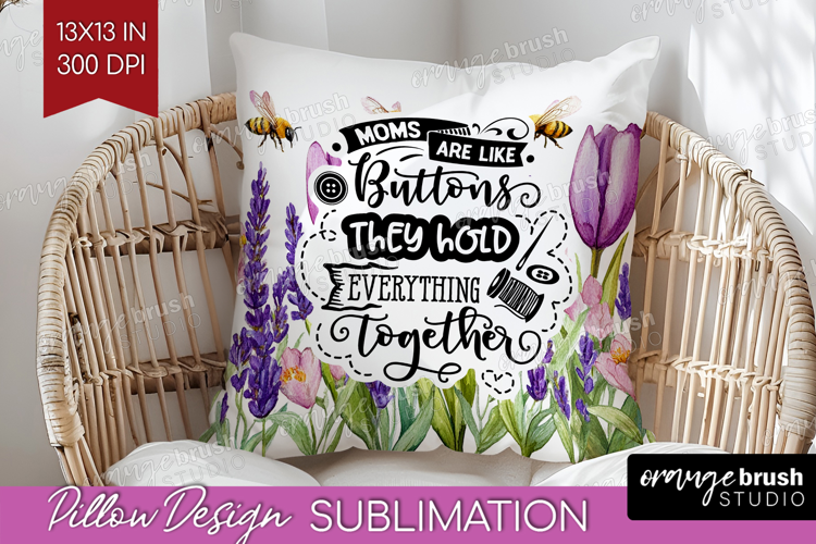 Mothers Day Quote Pillow Sublimation - Wildflowers Pillow
