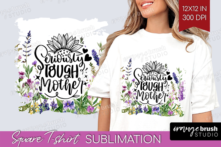 Mothers Day Quote Square Tshirt Background - Wildflowers PNG
