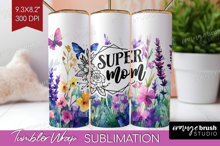 Mothers Day Quote Tumbler Wrap - Wildflowers Tumbler PNG