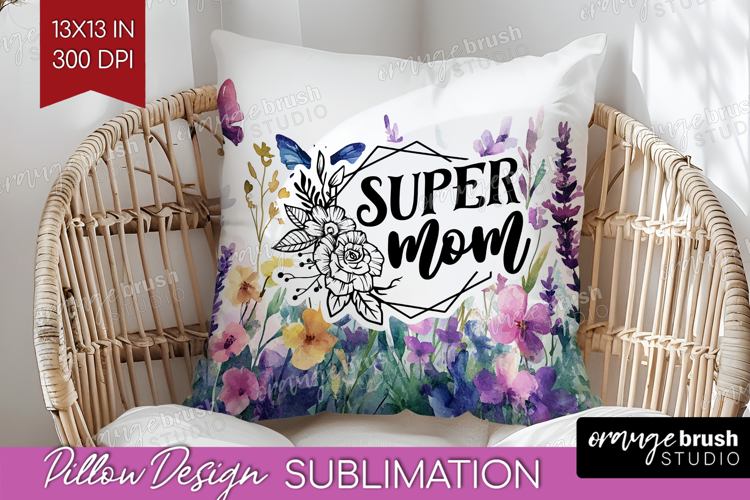 Mothers Day Quote Pillow Sublimation - Wildflowers Pillow