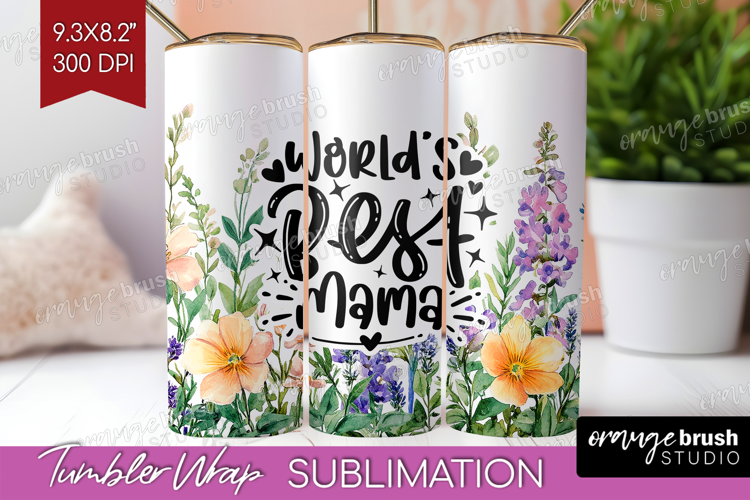 Mothers Day Quote Tumbler Wrap - Wildflowers Tumbler PNG