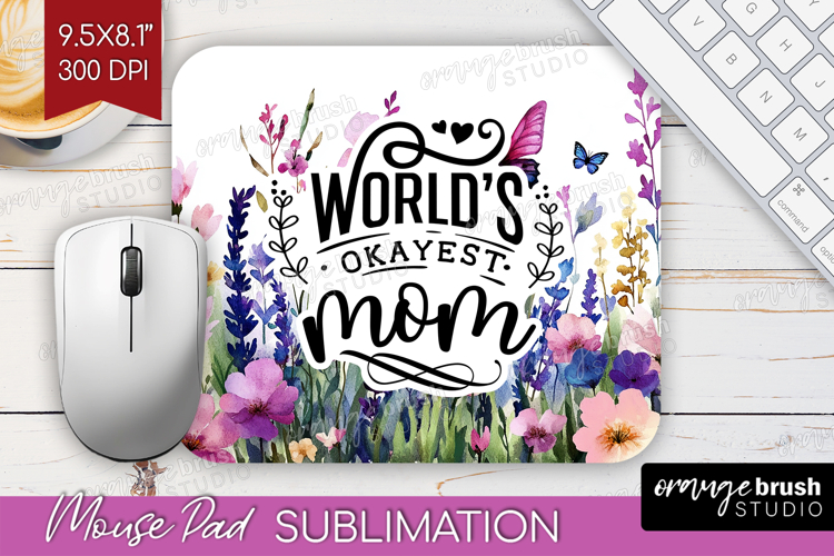 Mothers Day Quote Mouse Pad Sublimation - Wildflowers PNG