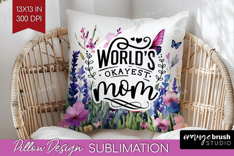 Mothers Day Quote Pillow Sublimation - Wildflowers Pillow