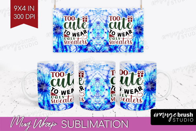 Sarcastic Christmas Quote Mug Wrap - Winter Tie Dye Mug PNG