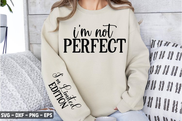 Im Not Perfect SVG - Mothers Day Sleeve SVG