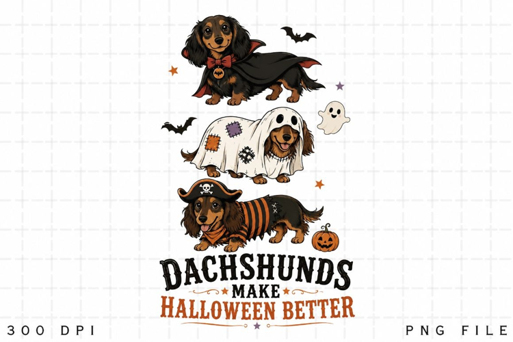 Dachshunds Make Halloween Better PNG Sublimation Design